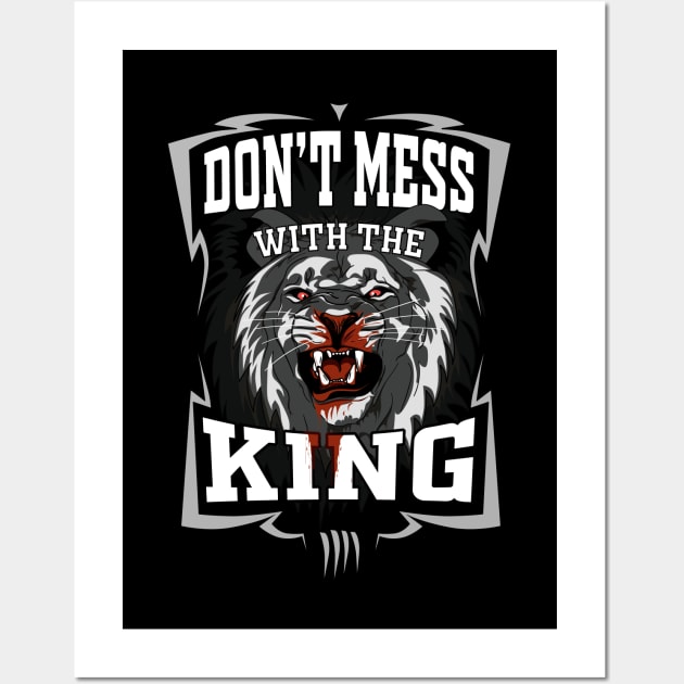 Dont mess with the King Wall Art by CrimsonsDesign